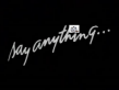 Say Anything TV Spot 1