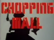 Chopping Mall