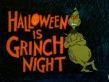 Halloween Is Grinch Night