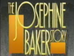 The Josephine Baker Story