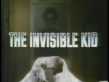 The Invisible Kid